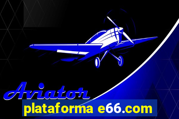 plataforma e66.com